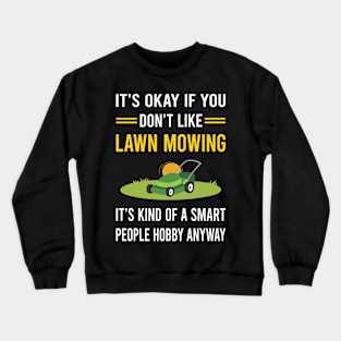 Smart People Hobby Lawn Mowing Mower Lawnmower Crewneck Sweatshirt